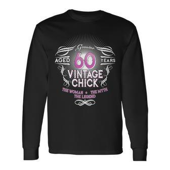 Genuine Aged 60 Years Vintage Chick 60Th Birthday Tshirt Long Sleeve T-Shirt - Monsterry