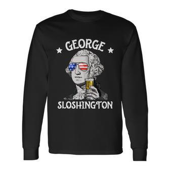 George Sloshington Washington 4Th Of July Usa Flag Long Sleeve T-Shirt - Monsterry