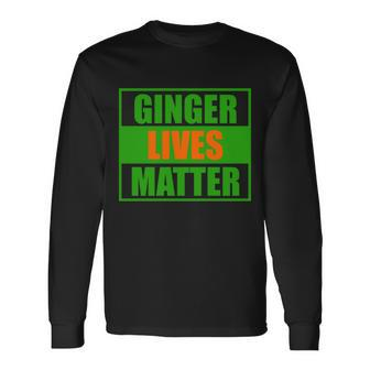 Ginger Lives Matter V2 Long Sleeve T-Shirt - Monsterry