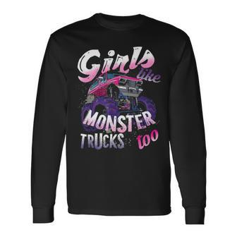 Girls Like Monster Trucks Too Women Monster Trucks Long Sleeve T-Shirt - Thegiftio UK