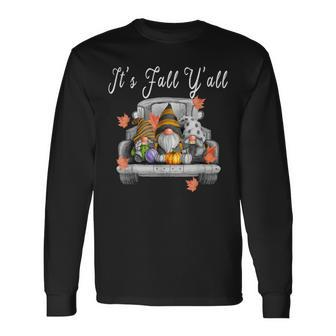 Gnomes Pumpkin Its Fall Yall Truck Halloween Thanksgiving Long Sleeve T-Shirt - Seseable
