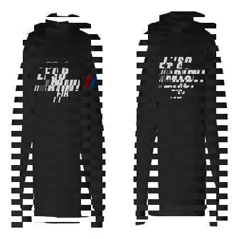 Lets Go Brandon Lets Go Brandon Lets Go Brandon Lets Go Brandon Tshirt Long Sleeve T-Shirt - Monsterry