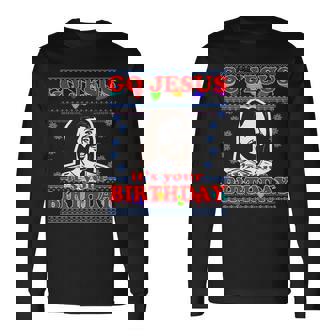 Go Jesus Its Your Birthday Ugly Christmas Long Sleeve T-Shirt - Thegiftio