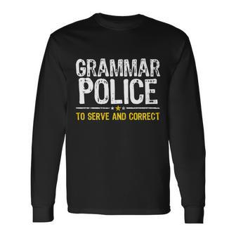 Grammar Police To Serve And Correct Meme Tshirt Long Sleeve T-Shirt - Monsterry UK