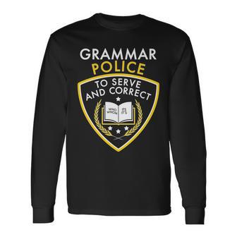 Grammar Police To Serve And Correct V2 Long Sleeve T-Shirt - Monsterry UK