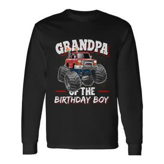 Grandpa Of The Birthday Boy Monster Truck Birthday Party Long Sleeve T-Shirt - Monsterry