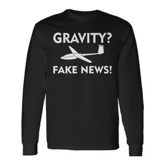 Gravity Fake News Glider Pilot Gliding Soaring Pilot Long Sleeve T-Shirt - Seseable