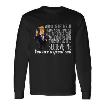 Your A Great Son Donald Trump Long Sleeve T-Shirt - Monsterry DE