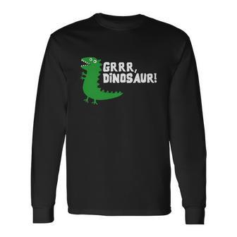 Grrr Mr Dinosaur Long Sleeve T-Shirt - Monsterry DE