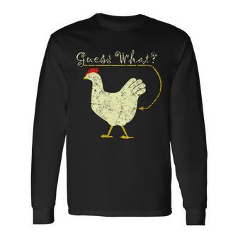 Guess What Chicken Butt Tshirt Long Sleeve T-Shirt - Monsterry AU