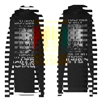 You Can Never Have Too Many Guitars S Music Men Women Long Sleeve T-Shirt T-shirt Graphic Print - Thegiftio
