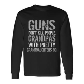 Guns Dont Kill People Grandpas Do Tshirt Long Sleeve T-Shirt - Monsterry CA