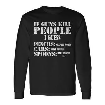 Guns Kill People Cars Drive Drunk Tshirt Long Sleeve T-Shirt - Monsterry DE