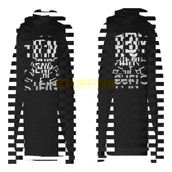 The Guy Behind The Stuffing Tshirt Long Sleeve T-Shirt - Monsterry