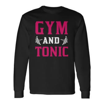 Gym And Tonic Workout Exercise Training Long Sleeve T-Shirt T-Shirt | Mazezy