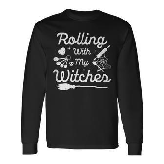Halloween Baker Cooking Witch Rolling With My Witches Long Sleeve T-Shirt - Seseable