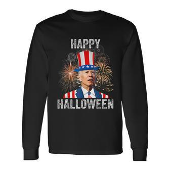 Halloween Happy 4Th Of July Anti Joe Biden Long Sleeve T-Shirt - Monsterry CA