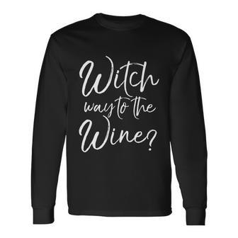Halloween Ing Witch Pun Witch Way To The Wine Cool Long Sleeve T-Shirt - Monsterry AU