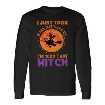 Halloween Moon I Just Took A Dna Test Turns Out Im 100% That Witch Long Sleeve T-Shirt - Seseable