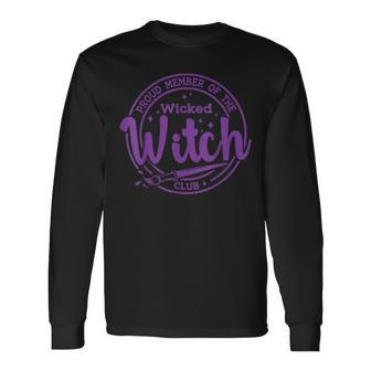 Halloween Proud Member Of The Wicked Witch Club Long Sleeve T-Shirt - Seseable