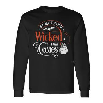 Halloween Something Wicked This Way Comes Orange And White Men Women Long Sleeve T-shirt Graphic Print Unisex - Seseable