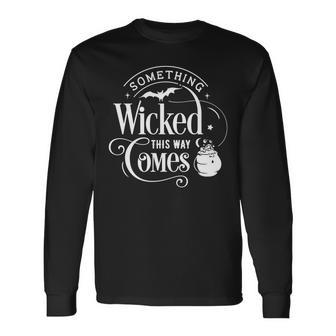 Halloween Something Wicked This Way Comes White Men Women Long Sleeve T-shirt Graphic Print Unisex - Seseable