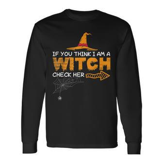 Halloween If You Think I Am A Witch Check Her Boo Girls Long Sleeve T-Shirt - Seseable