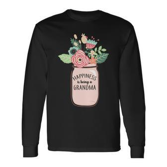 Happiness Is Being A Grandma Flower Long Sleeve T-Shirt - Monsterry