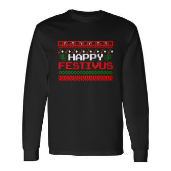 Happy Festivus Ugly Christmas Long Sleeve T-Shirt - Monsterry AU