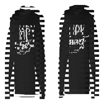 Happy Harvest Halloween Quote Long Sleeve T-Shirt - Monsterry