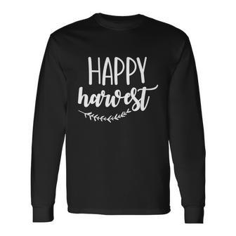 Happy Harvest Halloween Quote V3 Long Sleeve T-Shirt - Thegiftio UK