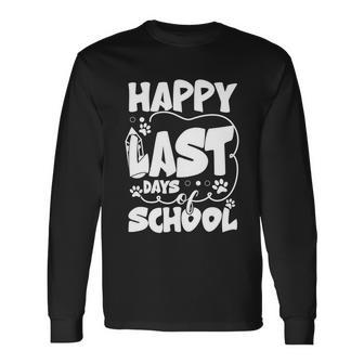 Happy Last Day Of School Teacher Student Graduation Graduate Long Sleeve T-Shirt - Monsterry AU