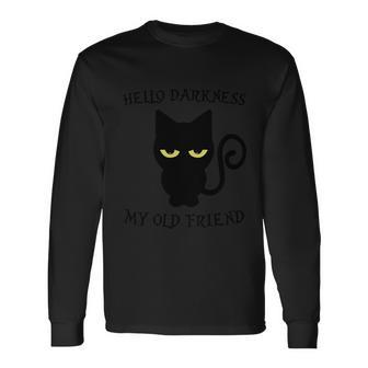 Hello Darkness My Old Friend Cat Halloween Quote Long Sleeve T-Shirt - Monsterry