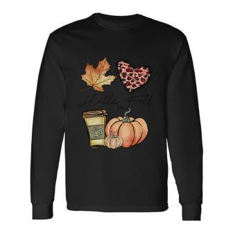 Hello Fall Pumpkin Coffee Thanksgiving Quote Long Sleeve T-Shirt - Monsterry