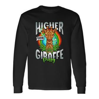 Higher Than Giraffe Pussy Stoner Weed 420 Pot V2 Long Sleeve T-Shirt - Monsterry UK