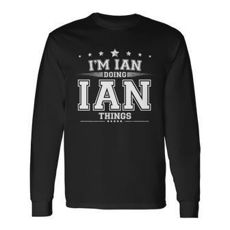 Im Ian Doing Ian Things Long Sleeve T-Shirt - Monsterry UK