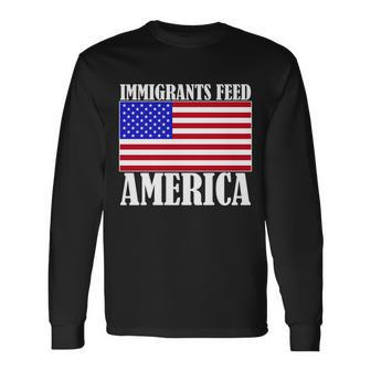 Immigrants Feed America Us Flag Long Sleeve T-Shirt - Monsterry