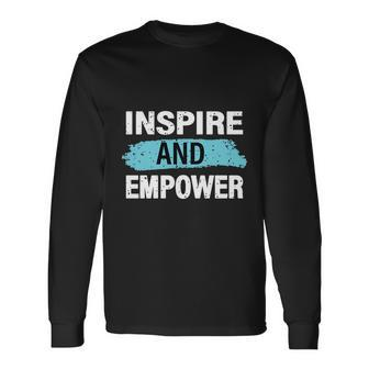 Inspire And Empower Long Sleeve T-Shirt - Monsterry DE