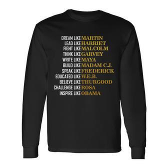 Be Like Inspiring Leaders Black History Tshirt Long Sleeve T-Shirt - Monsterry DE