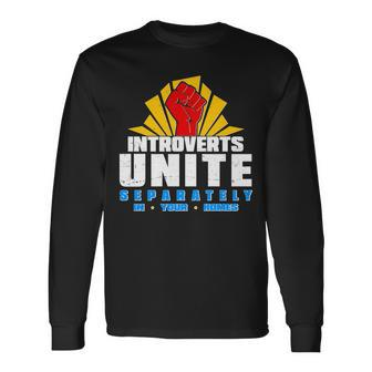 Introverts Unite Separately In Your Homes Long Sleeve T-Shirt - Thegiftio UK