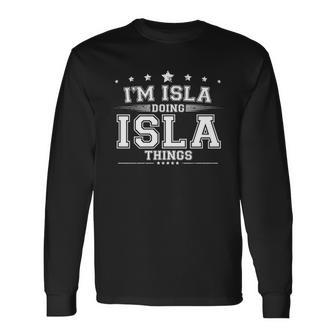 Im Isla Doing Isla Things Long Sleeve T-Shirt - Monsterry CA