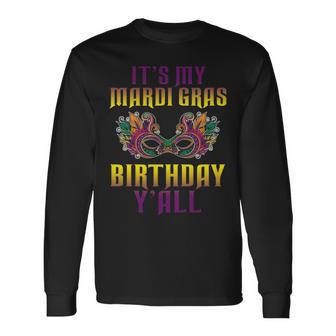 It S My Mardi Gras Birthday Y All Long Sleeve T-Shirt - Thegiftio UK