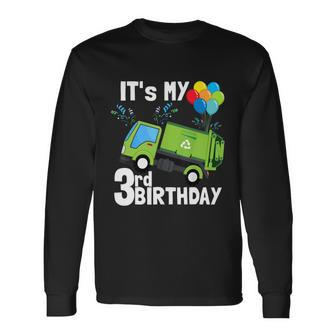 Its My 3Rd Birthday Garbage Truck 3 Birthday Boy Meaningful Long Sleeve T-Shirt - Monsterry DE