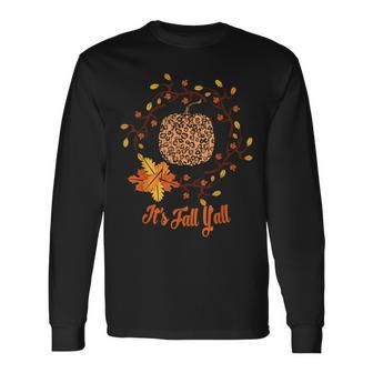 Its Fall Yall Leopard Print Pumpkin Thanksgiving Halloween Long Sleeve T-Shirt - Seseable
