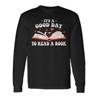 Its Good Day To Read Book Library Reading Lovers Long Sleeve T-Shirt - Thegiftio UK