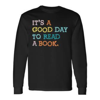 It’S A Good Day To Read A Book Book Lovers Long Sleeve T-Shirt - Seseable