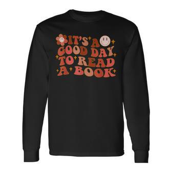 Its A Good Day To Read A Book For Book Lovers Long Sleeve T-Shirt - Thegiftio UK