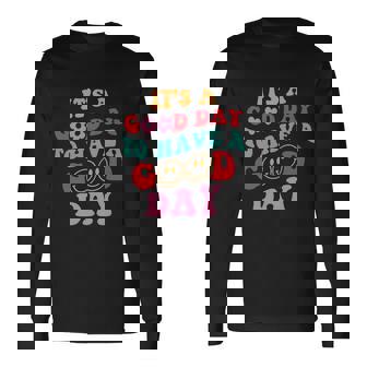 Its A Good Day To Have A Good Day Smile Face Cute Flower Long Sleeve T-Shirt - Thegiftio