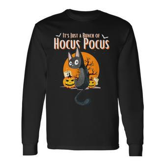 Its Just A Bunch Of Hocus Pocus Cat Fall Halloween Long Sleeve T-Shirt - Seseable