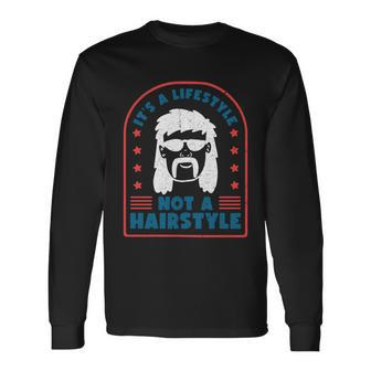 Its A Lifestyle Not A Hairstyle Mullet Pride Long Sleeve T-Shirt - Monsterry